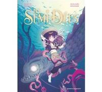 Les Semi-Déus - Tome 03 Jean-Gaël Deschard (Dessinateur), Jean-Gaël Deschard (Auteur), Juliette Fournier (Dessinateur), Juliette Fournier (Auteur)