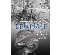 Les Séminoles. Serpents des marais de Floride - Jarosław Wojtczak (Buch auf Polnisch)