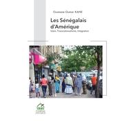 Les Sénégalais d'Amérique: Islam, transnationalisme, intégration