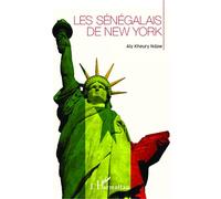 Les Sénégalais de New-York - Aly Kheury Ndaw - L'harmattan - broché - Essai