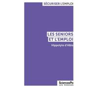 Les seniors et l'emploi - Hippolyte D'Albis - Presses De Sciences Po - broché - Essai