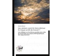 Les séniors vont-ils faire dériver le risque arrêt de travail ? - RAVOUX-A - P.academiques Francophones - broché - Etude