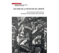 Les sens de la privation de liberté Panorama socio-juridique - Isabelle Fouchard - Mare & Martin - broché - Etude