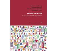 Les sens de la ville: Pour un urbanisme de la vie quotidienne