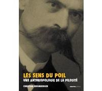 Les Sens du poil - Une anthropologie de la pilosité