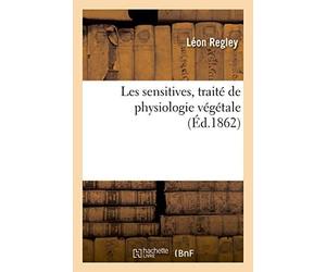 Les Sensitives, Traité De Physiologie Végétale