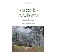 Les sentes cavalières: Carnet de voyage