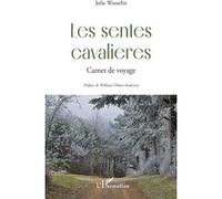 Les sentes cavalières Julie Wasselin (Auteur), William Orlow-Andersen (Préface)