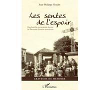 Les sentes de l'espoir: Une famille auvergnate durant la Seconde Guerre mondiale