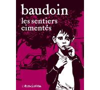 Les Sentiers cimentés - Edmond Baudoin - L'association - broché - Bande dessinée