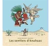 Les Sentiers d'Anahuac - Romain Bertrand - Delcourt - cartonné - Bande dessinée