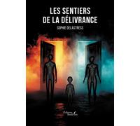 Les sentiers de la délivrance - Sophie Delastress - Baudelaire - broché - Roman