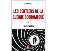 Les sentiers de la guerre économique: 2 - Soft powers