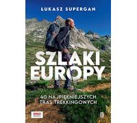 Les sentiers de l'Europe - Łukasz Supergan (Buch auf Polnisch)