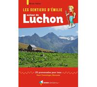 Les Sentiers d'Emilie autour de Luchon Haut-Comminges, Barousse - Bruno Valcke - Rando Eds - broché - Guide