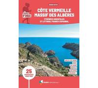 Les Sentiers D'emilie Côte Vermeille Et Massif Des Albères - 25 Promenades Pour Tous