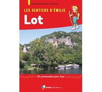 Les Sentiers d'Emilie dans le Lot: 25 balades