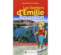 Les Sentiers d'Emilie dans le Roussillon: 25 Promenades pour tous
