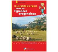 Les Sentiers D'emilie Dans Les Pyrenées Aragonaises