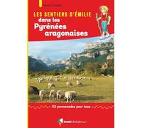Les Sentiers d'Emilie dans les Pyrénées aragonaises (2e ed)