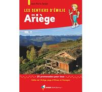 Les Sentiers d'Emilie en Ariège vol.2 (2e ed): Vallée de l'Ariège, pays d'Olmes et Donezan