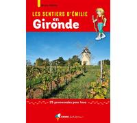 Les Sentiers d'Emilie en Gironde - Bruno Valcke - Rando Eds - broché - Guide