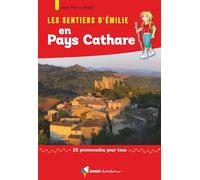 Les sentiers d'Emilie en Pays Cathare (2e ed)