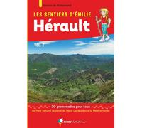 Les Sentiers d'Emilie Hérault Vol. 2 (2e ed) Du Parc naturel régional du Haut-Languedoc à la Méditerranée - Francis De Richemond - Rando Eds - broché - Guide