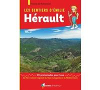 Les Sentiers d'Emilie Hérault Vol. 2 (2e ed): Du Parc naturel régional du Haut-Languedoc à la Méditerranée