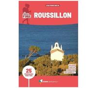 Les Sentiers D'emilie Roussillon - 25 Promenades Pour Tous
