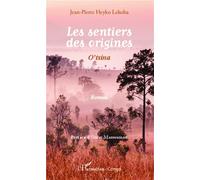 Les sentiers des origines O'tsina - Roman - Jean-Pierre Heyko Lekoba - L'harmattan - broché - Roman