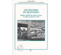 Les sentiers du quotidien Rigidité, fluidité des espaces sociaux et trajets routiniers en ville - Salvador Juan - L'harmattan - broché - Livre