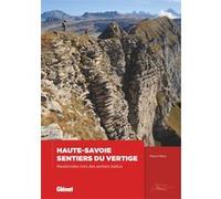 Les sentiers du vertige en Haute-Savoie Pierre Millon (Auteur)