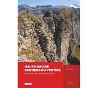 Les sentiers du vertige en Haute-Savoie – Randonnées hors des sentiers battus – Glénat