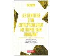 Les Sentiers D'un Entrepreneuriat Métropolitain Innovant - Adaptation Et Dépendance À Grenoble