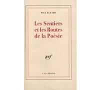 Paul Eluard – Les Sentiers et les Routes de la Poésie – Gallimard