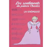 Liv Strömquist – Les sentiments du Prince Charles – Nouvelle édition – Relié (Bande dessinée)