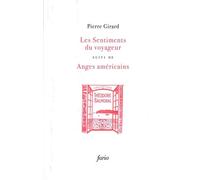 Les Sentiments du voyageur Suivi de Anges américains - Pierre Girard - Fario - broché - Roman
