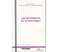 Les Sentiments et le politique Claudine Haroche (Auteur), Pierre Ansart (Auteur)