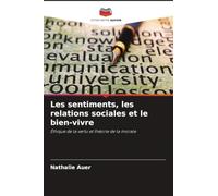 Les sentiments, les relations sociales et le bien-vivre: Éthique de la vertu et théorie de la morale