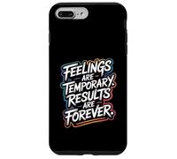 Les Sentiments sont temporaires, Les résultats sont éternels - Motivation Coque pour iPhone 7 Plus/8 Plus