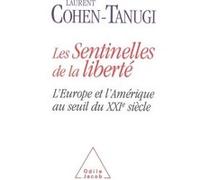 Les Sentinelles de la liberté Laurent Cohen-Tanugi (Auteur)