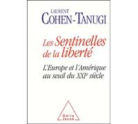 Les Sentinelles De La Liberte - L'europe Et L'amerique Au Seuil Du Xxieme Siecle