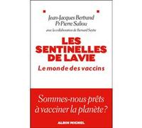 Les Sentinelles de la vie Jean-Jacques Bertrand (Auteur), Pierre Saliou (Auteur), Bernard Seytre (Auteur)