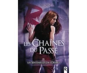 Les sentinelles de l'ombre: 3 - Les chaînes du passé