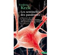 Les Sentinelles des pandémies: Chasseurs de virus et observateurs doiseaux aux frontières de la Chine