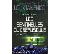 Les Sentinelles du crépuscule: Twilight watch