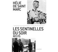 Les Sentinelles du soir Hélie de Saint Marc (Auteur)