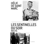 Les Sentinelles du soir - Hélie de Saint Marc - Les Arenes Eds - broché - Récit