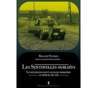 Les Sentinelles Oubliées - Le Renseignement Humain Derrière Le Rideau De Fer